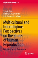 Book Cover for Multicultural and Interreligious Perspectives on the Ethics of Human Reproduction by Joseph Tham