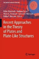 Book Cover for Recent Approaches in the Theory of Plates and Plate-Like Structures by Holm Altenbach