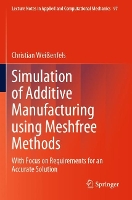 Book Cover for Simulation of Additive Manufacturing using Meshfree Methods by Christian Weißenfels