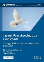 Book Cover for Japan’s Peacekeeping at a Crossroads by Hiromi Nagata Fujishige, Yuji Uesugi, Tomoaki Honda