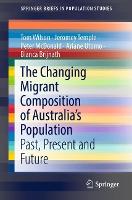Book Cover for The Changing Migrant Composition of Australia’s Population by Tom Wilson, Jeromey Temple, Peter McDonald, Ariane Utomo