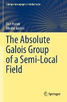 Book Cover for The Absolute Galois Group of a Semi-Local Field by Dan Haran, Moshe Jarden