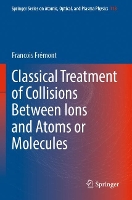 Book Cover for Classical Treatment of Collisions Between Ions and Atoms or Molecules by Francois Frémont