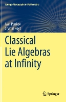 Book Cover for Classical Lie Algebras at Infinity by Ivan Penkov, Crystal Hoyt