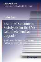 Book Cover for Beam Test Calorimeter Prototypes for the CMS Calorimeter Endcap Upgrade by Thorben Quast