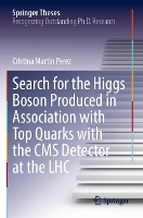 Book Cover for Search for the Higgs Boson Produced in Association with Top Quarks with the CMS Detector at the LHC by Cristina Martin Perez