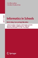 Book Cover for Informatics in Schools. Rethinking Computing Education 14th International Conference on Informatics in Schools: Situation, Evolution, and Perspectives, ISSEP 2021, Virtual Event, November 3–5, 2021, P by Erik Barendsen