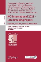 Book Cover for HCI International 2021 - Late Breaking Papers: Cognition, Inclusion, Learning, and Culture 23rd HCI International Conference, HCII 2021, Virtual Event, July 24–29, 2021, Proceedings by Constantine Stephanidis