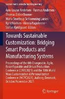 Book Cover for Towards Sustainable Customization: Bridging Smart Products and Manufacturing Systems Proceedings of the 8th Changeable, Agile, Recon?gurable and Virtual Production Conference (CARV2021) and the 10th W by AnnLouise Andersen