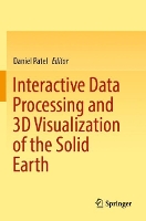 Book Cover for Interactive Data Processing and 3D Visualization of the Solid Earth by Daniel Patel