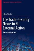 Book Cover for The Trade-Security Nexus in EU External Action by Julian Stueber