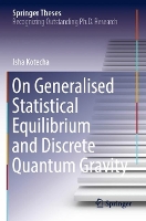 Book Cover for On Generalised Statistical Equilibrium and Discrete Quantum Gravity by Isha Kotecha