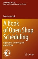 Book Cover for A Book of Open Shop Scheduling by Wieslaw Kubiak