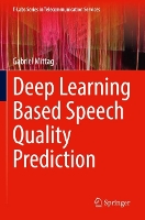 Book Cover for Deep Learning Based Speech Quality Prediction by Gabriel Mittag