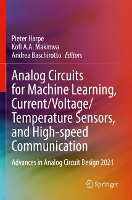 Book Cover for Analog Circuits for Machine Learning, Current/Voltage/Temperature Sensors, and High-speed Communication by Pieter Harpe