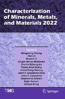 Book Cover for Characterization of Minerals, Metals, and Materials 2022 by Mingming Zhang