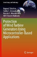 Book Cover for Protection of Wind Turbine Generators Using Microcontroller-Based Applications by Nagwa F Ibrahim, Sobhy S Dessouky, Hossam E Mostafa Attia, Ali H Kasem Alaboudy