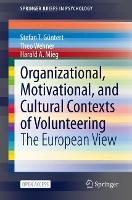 Book Cover for Organizational, Motivational, and Cultural Contexts of Volunteering by Stefan T. Güntert, Theo Wehner, Harald A. Mieg