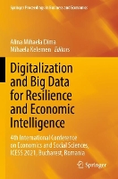 Book Cover for Digitalization and Big Data for Resilience and Economic Intelligence by Alina Mihaela Dima