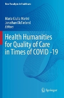 Book Cover for Health Humanities for Quality of Care in Times of COVID -19 by Maria Giulia Marini