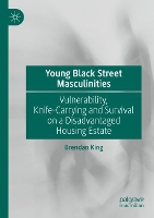 Book Cover for Young Black Street Masculinities by Brendan King