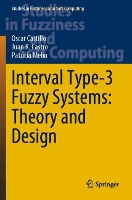 Book Cover for Interval Type-3 Fuzzy Systems: Theory and Design by Oscar Castillo, Juan R Castro, Patricia Melin