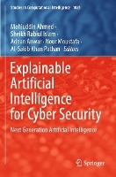Book Cover for Explainable Artificial Intelligence for Cyber Security by Mohiuddin Ahmed