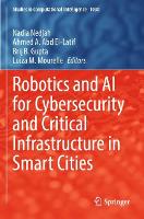 Book Cover for Robotics and AI for Cybersecurity and Critical Infrastructure in Smart Cities by Nadia Nedjah