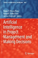 Book Cover for Artificial Intelligence in Project Management and Making Decisions by Pedro Y Piñero Pérez