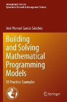 Book Cover for Building and Solving Mathematical Programming Models by José Manuel García Sánchez