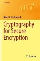 Book Cover for Cryptography for Secure Encryption by Robert G. Underwood