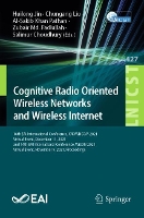 Book Cover for Cognitive Radio Oriented Wireless Networks and Wireless Internet 16th EAI International Conference, CROWNCOM 2021, Virtual Event, December 11, 2021, and 14th EAI International Conference, WiCON 2021,  by Huilong Jin
