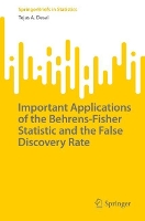 Book Cover for Important Applications of the Behrens-Fisher Statistic and the False Discovery Rate by Tejas A Desai