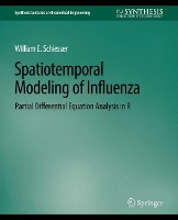 Book Cover for Spatiotemporal Modeling of Influenza by William E. Schiesser