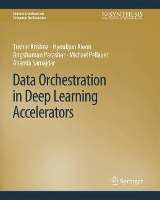 Book Cover for Data Orchestration in Deep Learning Accelerators by Tushar Krishna, Hyoukjun Kwon, Angshuman Parashar, Michael Pellauer