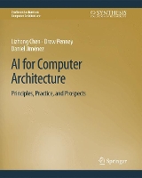 Book Cover for AI for Computer Architecture by Lizhong Chen, Drew Penney, Daniel Jiménez