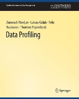 Book Cover for Data Profiling by Ziawasch Abedjan, Lukasz Golab, Felix Naumann, Thorsten Papenbrock