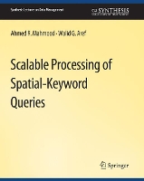 Book Cover for Scalable Processing of Spatial-Keyword Queries by Ahmed R Mahmood, Walid G Aref