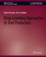 Book Cover for Deep Learning Approaches to Text Production by Shashi Narayan, Claire Gardent