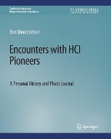 Book Cover for Encounters with HCI Pioneers by Ben Shneiderman