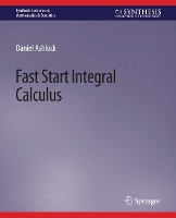 Book Cover for Fast Start Integral Calculus by Daniel Ashlock