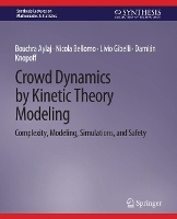 Book Cover for Crowd Dynamics by Kinetic Theory Modeling by Bouchra Aylaj, Nicola Bellomo, Livio Gibelli, Damián Knopoff