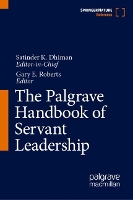 Book Cover for The Palgrave Handbook of Servant Leadership by Satinder K. Dhiman