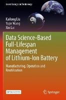 Book Cover for Data Science-Based Full-Lifespan Management of Lithium-Ion Battery by Kailong Liu, Yujie Wang, Xin Lai