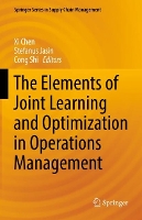 Book Cover for The Elements of Joint Learning and Optimization in Operations Management by Xi Chen