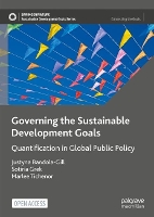 Book Cover for Governing the Sustainable Development Goals by Justyna Bandola-Gill, Sotiria Grek, Marlee Tichenor