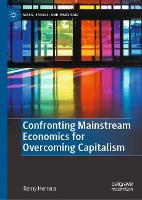 Book Cover for Confronting Mainstream Economics for Overcoming Capitalism by Rémy Herrera