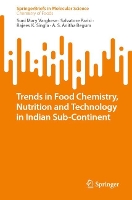 Book Cover for Trends in Food Chemistry, Nutrition and Technology in Indian Sub-Continent by Suni Mary Varghese, Salvatore Parisi, Rajeev K. Singla, A. S. Anitha Begum