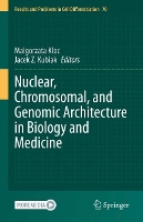 Book Cover for Nuclear, Chromosomal, and Genomic Architecture in Biology and Medicine by Malgorzata Kloc