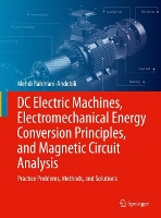 Book Cover for DC Electric Machines, Electromechanical Energy Conversion Principles, and Magnetic Circuit Analysis by Mehdi Rahmani-Andebili